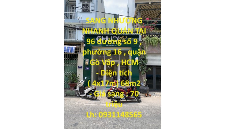 SANG NHƯỢNG NHANH QUÁN TẠI 96 đường số 9 , phường 16 , quận Gò Vấp , HCM